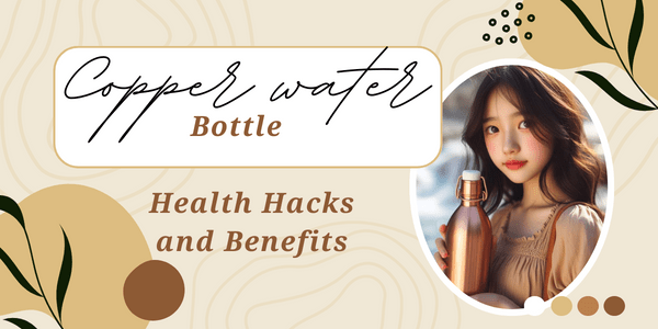 The Ancient Elixir: How Copper Water Bottles Can Transform Your Health